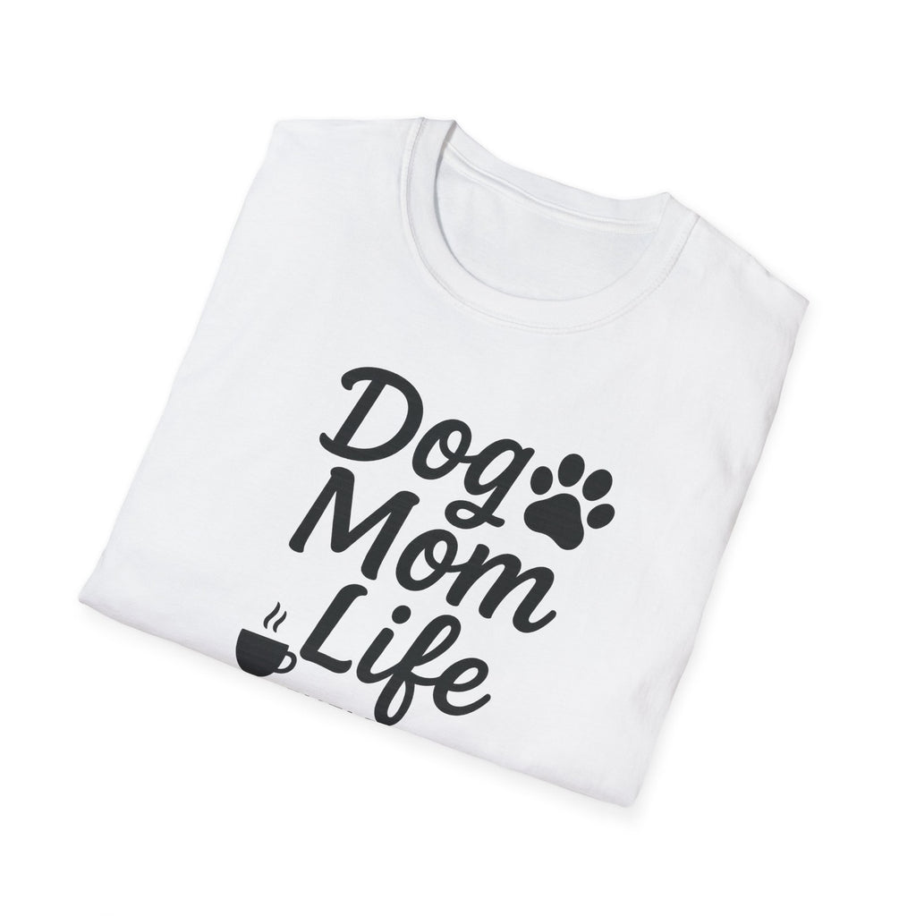 Dog Mom Life T-Shirt, Unisex Softstyle Tee, Gifts for Dog Lovers,