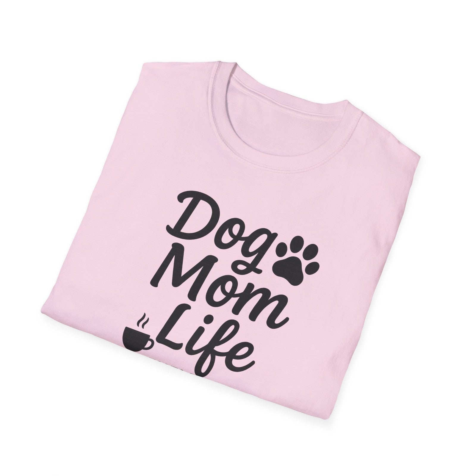 Dog Mom Life T-Shirt, Unisex Softstyle Tee, Gifts for Dog Lovers,